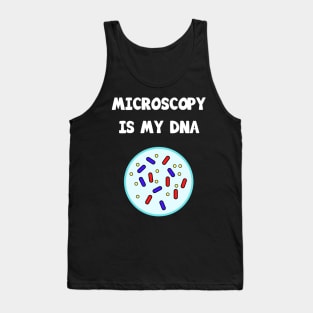 Microscopy is my DNA Tank Top